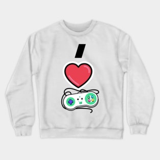 I love video games Crewneck Sweatshirt